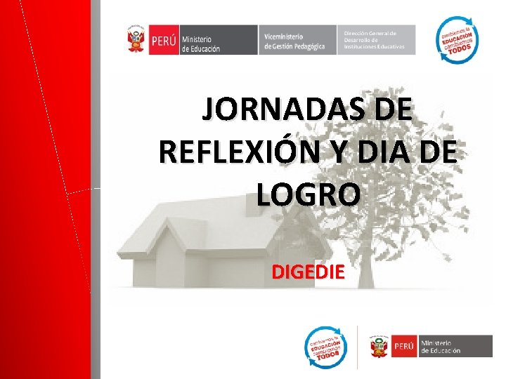 JORNADAS DE REFLEXIÓN Y DIA DE LOGRO DIGEDIE 