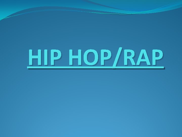 HIP HOP/RAP 