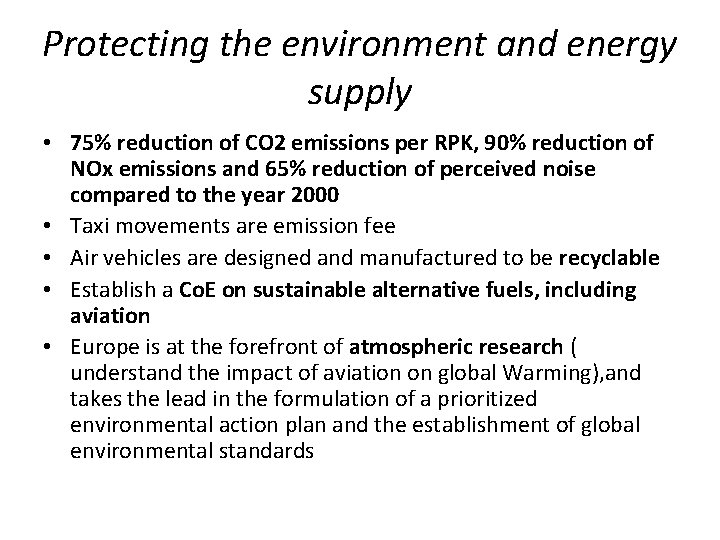 Protecting the environment and energy supply • 75% reduction of CO 2 emissions per