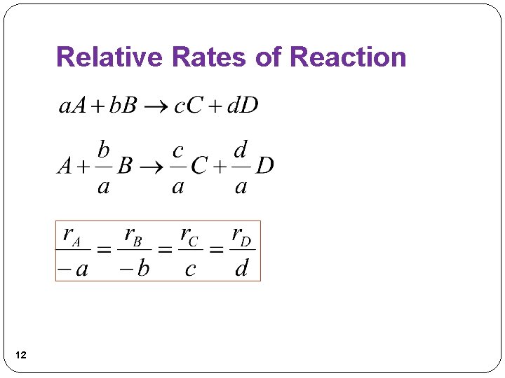 Relative Rates of Reaction 12 