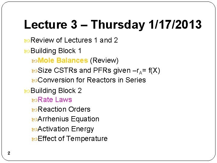 Lecture 3 – Thursday 1/17/2013 Review of Lectures 1 and 2 Building Block 1