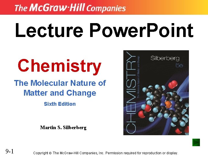 Lecture Power. Point Chemistry The Molecular Nature of Matter and Change Sixth Edition Martin