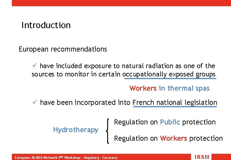 Introduction European recommendations ü have included exposure to natural radiation as one of the