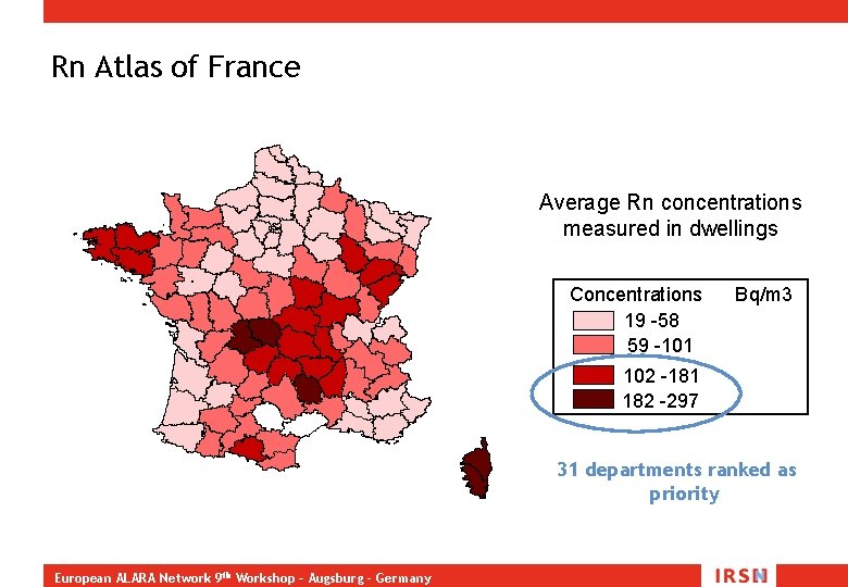 Rn Atlas of France Average Rn concentrations measured in dwellings Concentrations 19 -58 59