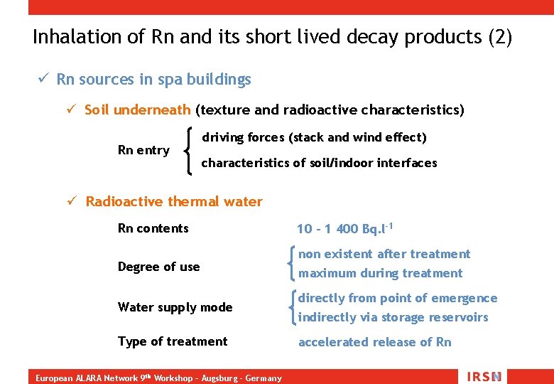 Inhalation of Rn and its short lived decay products (2) ü Rn sources in