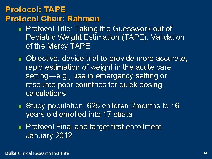 Protocol: TAPE Protocol Chair: Rahman n Protocol Title: Taking the Guesswork out of Pediatric