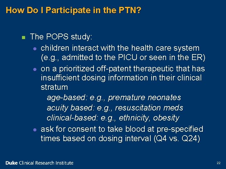 How Do I Participate in the PTN? n The POPS study: l children interact