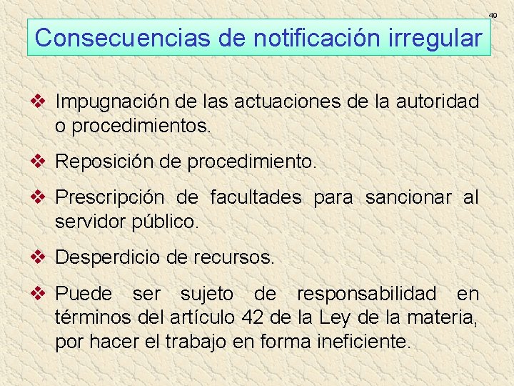 49 Consecuencias de notificación irregular v Impugnación de las actuaciones de la autoridad o 49 Consecuencias de notificación irregular v Impugnación de las actuaciones de la autoridad o