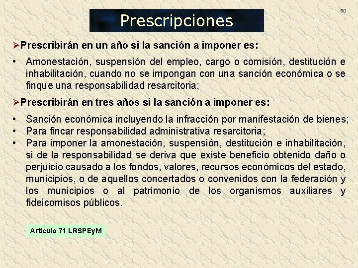 Prescripciones 50 ØPrescribirán en un año si la sanción a imponer es: • Amonestación, Prescripciones 50 ØPrescribirán en un año si la sanción a imponer es: • Amonestación,