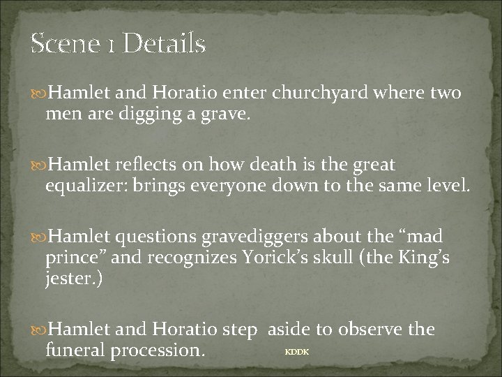 Scene 1 Details Hamlet and Horatio enter churchyard where two men are digging a