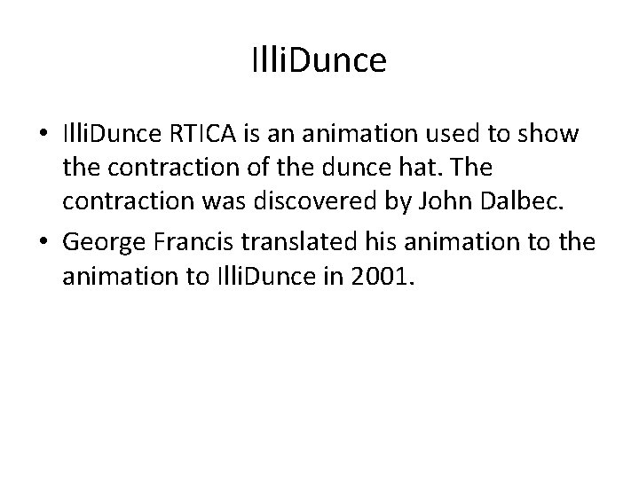 Illi. Dunce • Illi. Dunce RTICA is an animation used to show the contraction