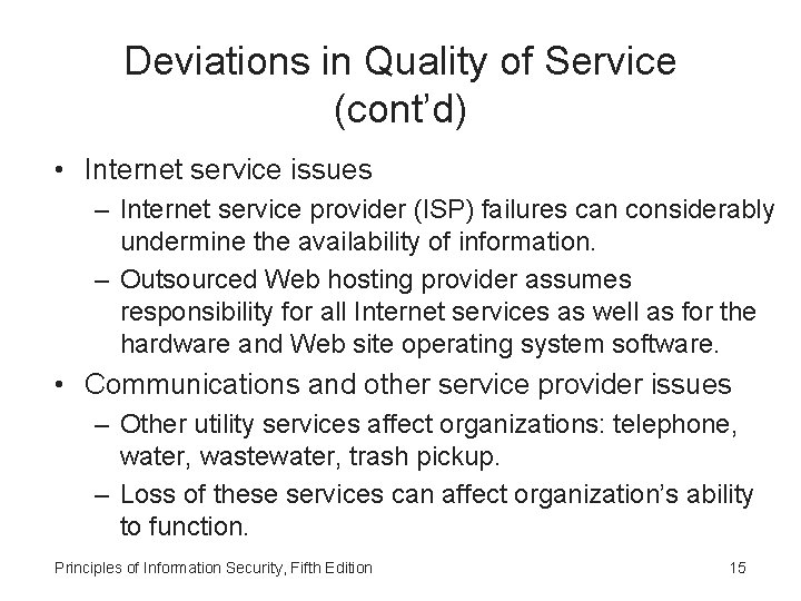 Deviations in Quality of Service (cont’d) • Internet service issues – Internet service provider