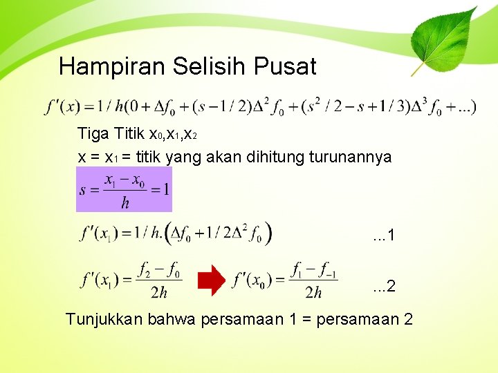 Hampiran Selisih Pusat Tiga Titik x 0, x 1, x 2 x = x