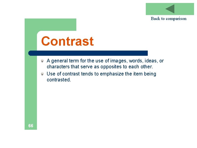 Back to comparison Contrast A general term for the use of images, words, ideas,