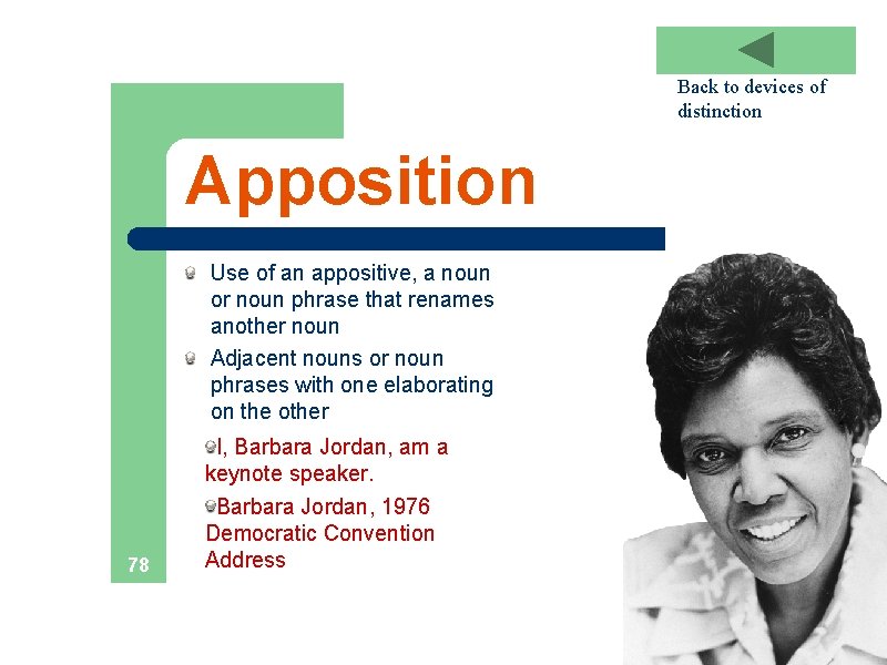 Back to devices of distinction Apposition Use of an appositive, a noun or noun