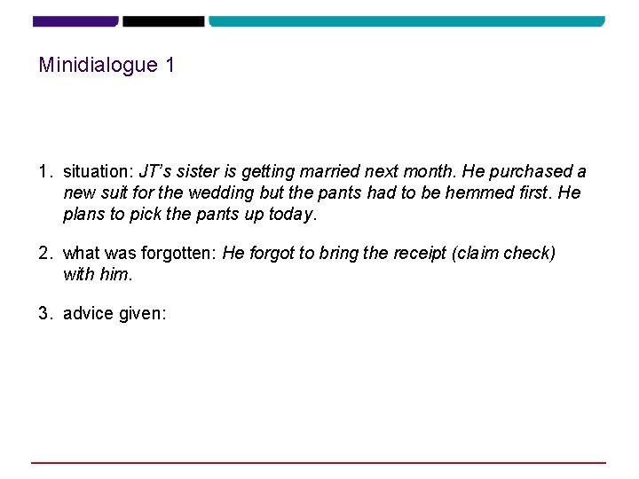 Minidialogue 1 1. situation: JT’s sister is getting married next month. He purchased a Minidialogue 1 1. situation: JT’s sister is getting married next month. He purchased a