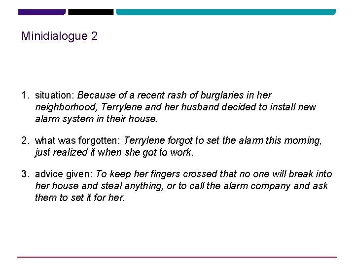 Minidialogue 2 1. situation: Because of a recent rash of burglaries in her neighborhood, Minidialogue 2 1. situation: Because of a recent rash of burglaries in her neighborhood,