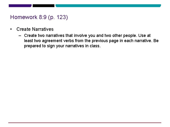 Homework 8: 9 (p. 123) • Create Narratives – Create two narratives that involve Homework 8: 9 (p. 123) • Create Narratives – Create two narratives that involve