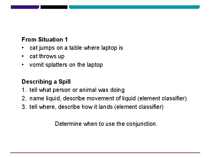 From Situation 1 • cat jumps on a table where laptop is • cat From Situation 1 • cat jumps on a table where laptop is • cat