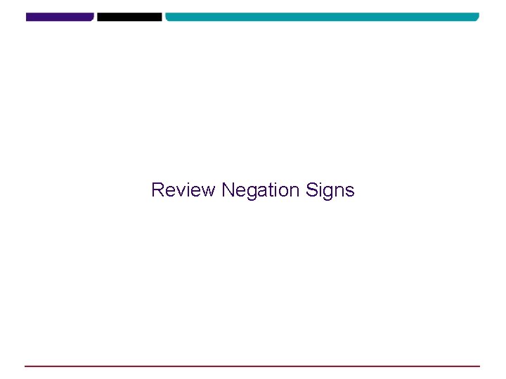 Review Negation Signs Review Negation Signs