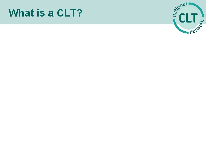 What is a CLT? 