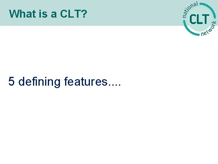 What is a CLT? 5 defining features. . 