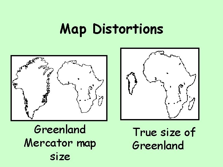 Map Distortions Greenland Mercator map size True size of Greenland 