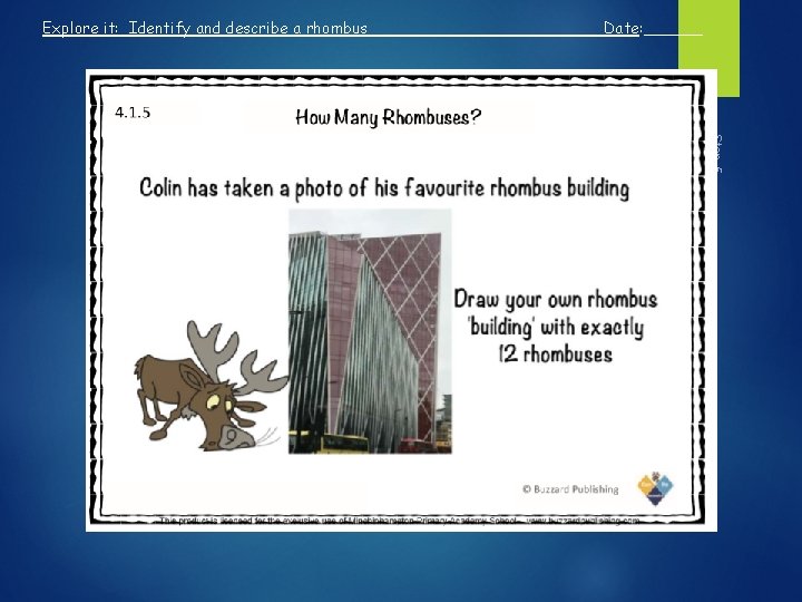 Explore it: Identify and describe a rhombus Date: ______ Step 5 