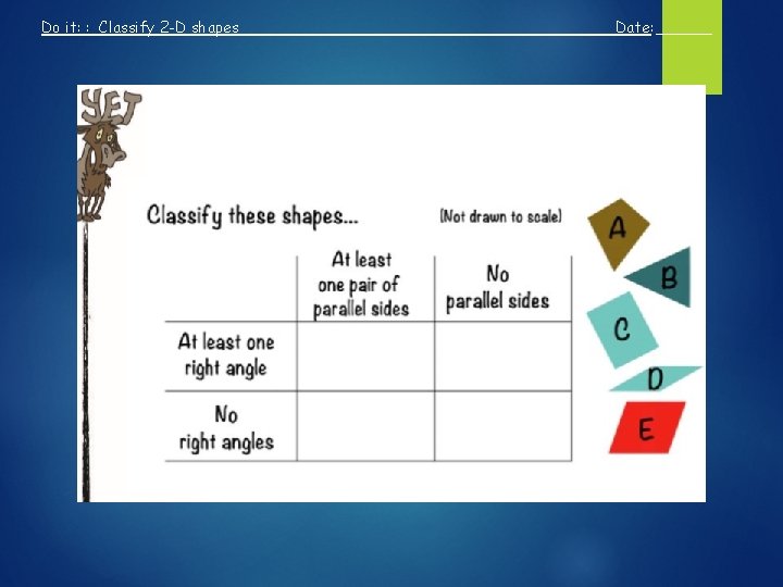 Do it: : Classify 2 -D shapes Date: ______ Step 8 