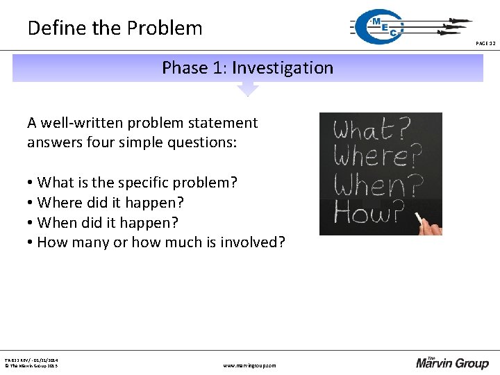 Define the Problem PAGE 12 Phase 1: Investigation A well-written problem statement answers four Define the Problem PAGE 12 Phase 1: Investigation A well-written problem statement answers four