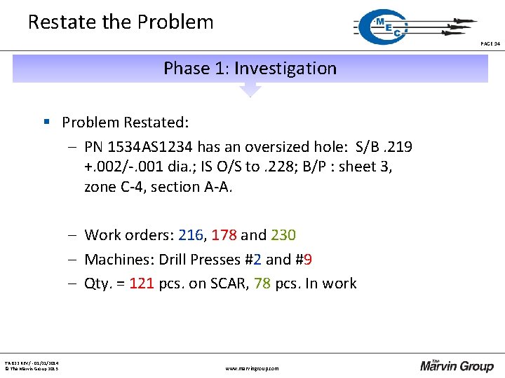 Restate the Problem PAGE 14 Phase 1: Investigation § Problem Restated: – PN 1534 Restate the Problem PAGE 14 Phase 1: Investigation § Problem Restated: – PN 1534