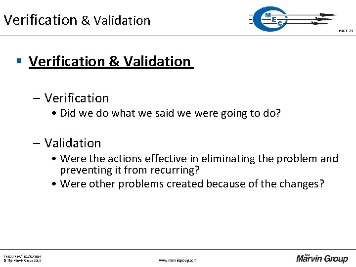 Verification & Validation PAGE 23 § Verification & Validation – Verification • Did we Verification & Validation PAGE 23 § Verification & Validation – Verification • Did we