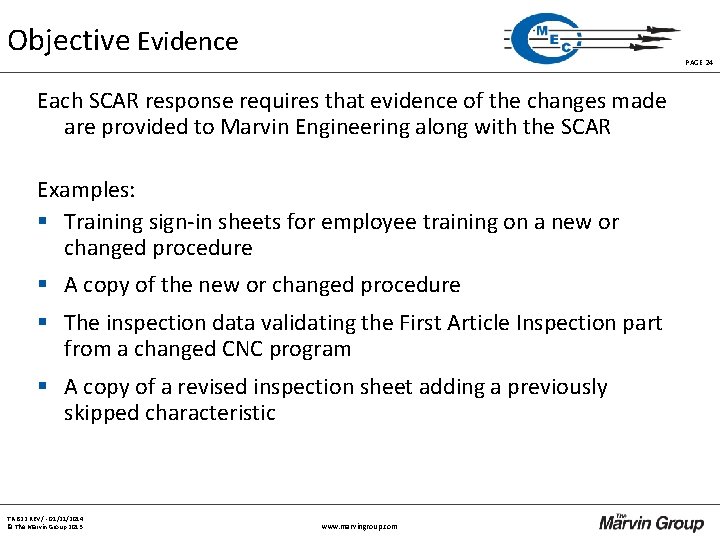 Objective Evidence PAGE 24 Each SCAR response requires that evidence of the changes made Objective Evidence PAGE 24 Each SCAR response requires that evidence of the changes made