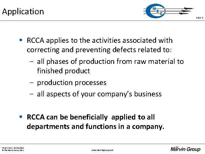 Application PAGE 3 § RCCA applies to the activities associated with correcting and preventing Application PAGE 3 § RCCA applies to the activities associated with correcting and preventing