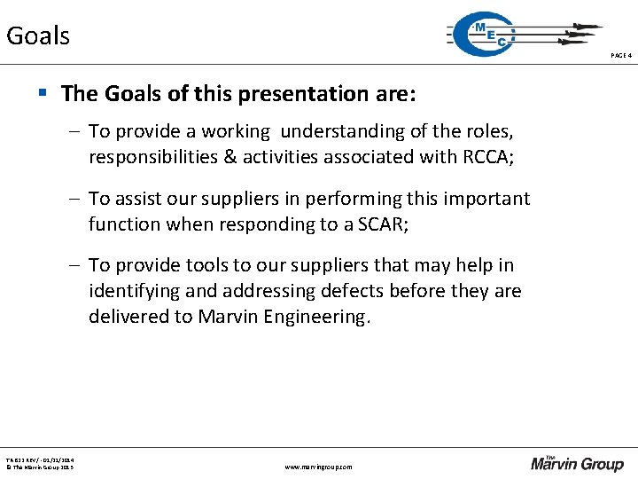 Goals PAGE 4 § The Goals of this presentation are: – To provide a Goals PAGE 4 § The Goals of this presentation are: – To provide a