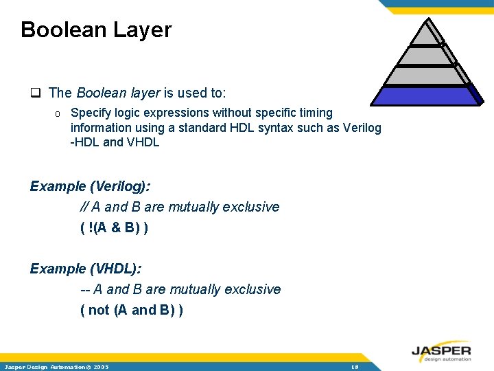 Boolean Layer q The Boolean layer is used to: o Specify logic expressions without