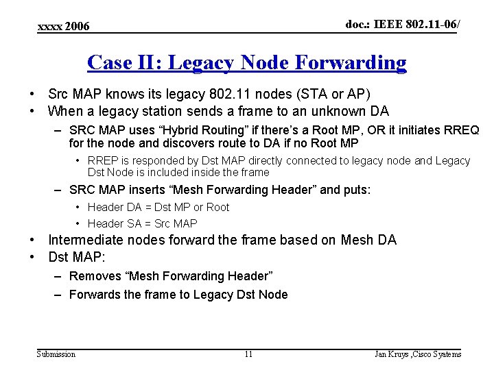 doc. : IEEE 802. 11 -06/ xxxx 2006 Case II: Legacy Node Forwarding •