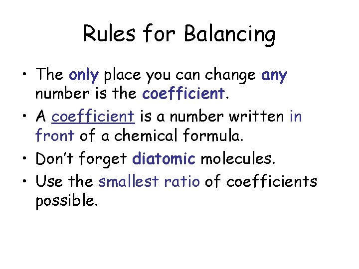 Rules for Balancing • The only place you can change any number is the