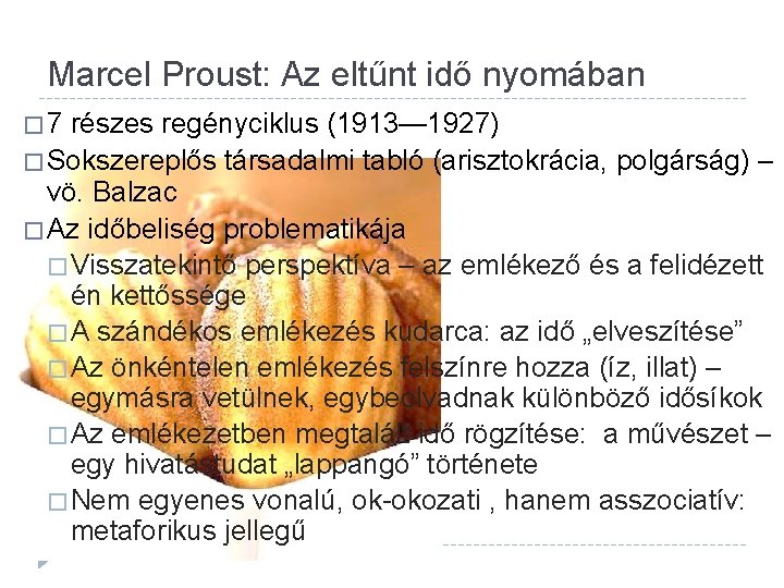 Marcel Proust: Az eltűnt idő nyomában � 7 részes regényciklus (1913— 1927) � Sokszereplős