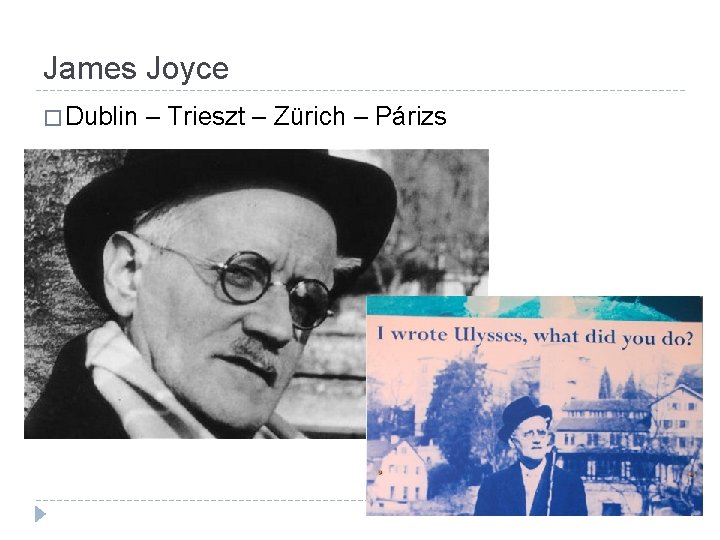 James Joyce � Dublin – Trieszt – Zürich – Párizs 