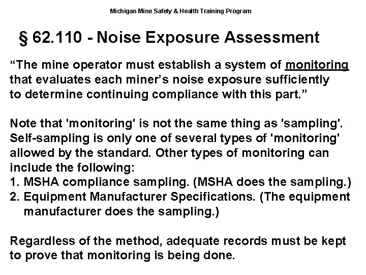 Michigan Mine Safety & Health Training Program § 62. 110 - Noise Exposure Assessment