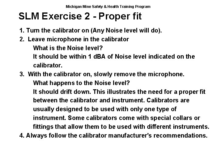 Michigan Mine Safety & Health Training Program SLM Exercise 2 - Proper fit 1.