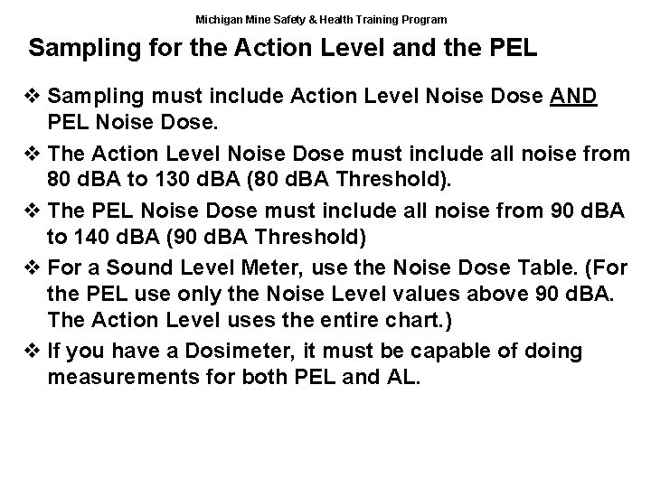 Michigan Mine Safety & Health Training Program Sampling for the Action Level and the