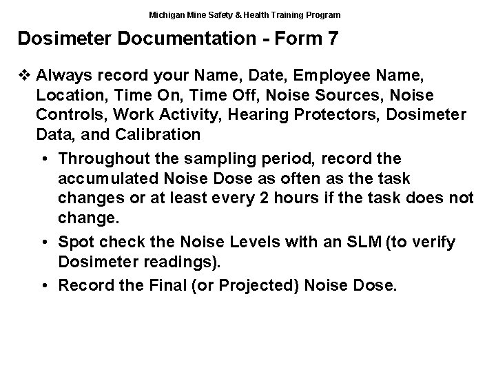 Michigan Mine Safety & Health Training Program Dosimeter Documentation - Form 7 v Always
