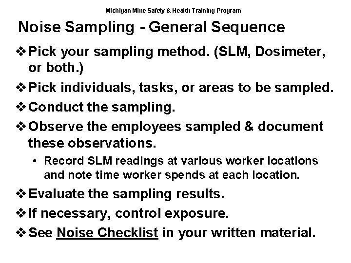 Michigan Mine Safety & Health Training Program Noise Sampling - General Sequence v Pick