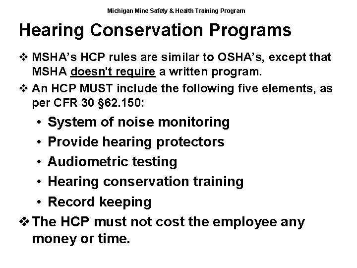 Michigan Mine Safety & Health Training Program Hearing Conservation Programs v MSHA’s HCP rules