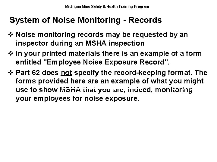 Michigan Mine Safety & Health Training Program System of Noise Monitoring - Records v