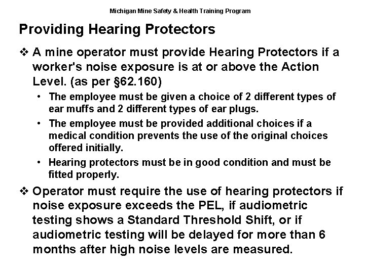 Michigan Mine Safety & Health Training Program Providing Hearing Protectors v A mine operator