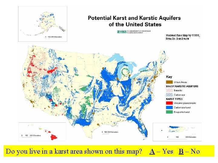 National Karst Map by USGS, from Dr. Dan Doctor Do you live in a