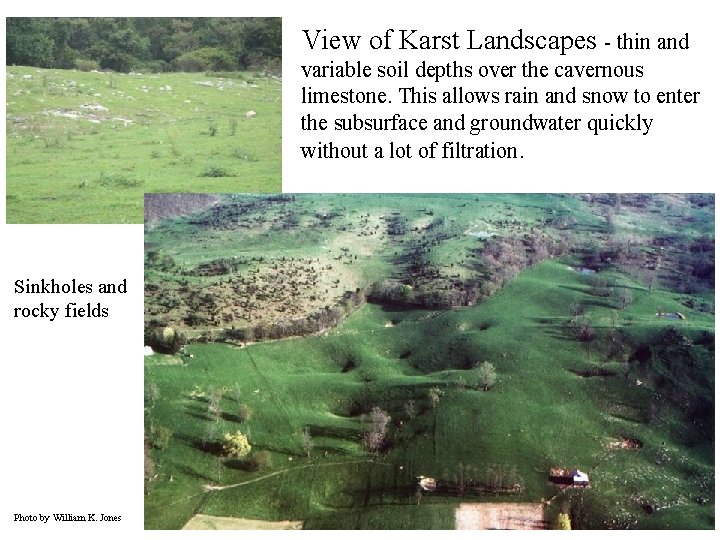 View of Karst Landscapes - thin and variable soil depths over the cavernous limestone.